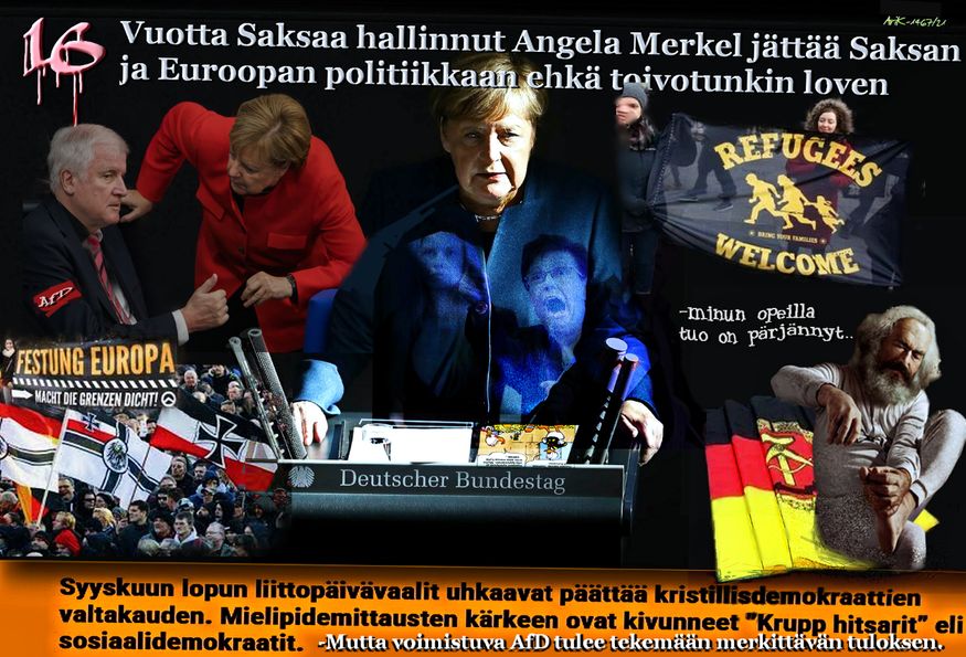 VUODEN 2005 vaalikampanja oli kuumimmillaan. Seisoimme Osnabrückin keskustorilla kuuntelemassa Angela Merkeliä, jonka ennustettiin nousevan ensimmäisenä naisena Saksan liittokansleriksi.
Kristillisdemokraattisen CDU:n 51-vuotias puheenjohtaja oli pukeutunut punaiseen jakkuun ja mustiin housuihin. Hän näytti pieneltä harmaapukuisten miesten keskellä historiallisen Raatihuoneen edessä.
Merkel lateli synkkiä madonlukuja Gerhard Schröderin punavihreälle hallitukselle, joka oli hallinnut kaksi vaalikautta. Saksaa kutsuttiin tuolloin pilkallisesti ”Euroopan sairaaksi mieheksi”. Talous oli kuralla, työttömiä oli viisi miljoonaa ja julkinen velka paisui 40 miljardin euron vuosivauhtia.
”Näin ei voi jatkua!” Merkel huusi oppositiojohtajan paatoksella.
Hän huokui itsevarmuutta. CDU ja sen baijerilainen sisarpuolue CSU johtivat mielipidemittauksia. Vaalit eivät kuitenkaan sujuneet toivotulla tavalla, kannatus putosi selvästi edellisistä vaaleista.
Merkelin onneksi sosiaalidemokraatit hävisivät vielä enemmän. Mutta liittokansleri Schröder oli edelleen voimansa tunnossa ja vaati itselleen jatkokautta.
”Uskotteko vakavissanne, että puolueeni hyväksyisi rouva Merkelin neuvottelutarjouksen ja nostaisi hänet liittokansleriksi”, hän uhosi vaali-illan televisiokeskustelussa.
Schröderin pettymykseksi Merkel ei antanut periksi. Alkoi viikkokausia kestänyt valtataistelu, jossa koeteltiin perustuslain rajoja.
Ulospäin näytti siltä, että Saksan poliittisen palapelin palaset olivat totaalisen sekaisin. Bulevardilehti Bild epäili, että poliitikot olivat tulleet hulluiksi.
Schröder oli haaveillut hallitusyhteistyöstä liberaalipuolue FDP:n ja vihreiden kanssa, mutta hanke kariutui, ja neuvottelut siirtyivät Merkelin vastuulle.
Myös hän olisi halunnut kumppanikseen FDP:n, mutta puolueiden kannatus ei riittänyt enemmistöön.
Lopulta perinteiset kilpakumppanit, kristillisdemokraatit ja sosiaalidemokraatit, joutuivat muodostamaan keskenään niin sanotun suuren koalition, ensimmäistä kertaa vuoden 1966 jälkeen. Schröder jäi suosiolla hallituksen ulkopuolelle.
Merkel vaikutti heikolta hallitusneuvotteluissa. Hän taipui SPD:n vaatimuksiin ja luovutti puolueelle sekä ulko- että valtiovarainministeriön.
Jälkeenpäin ajateltuna Merkel junaili tilanteen hänelle tyypillisellä tavalla. Hän neuvotteli sitkeästi ja vältteli ristiriitojen kärjistymistä. Kompromissi syntyi lopulta niillä eväillä, jotka olivat käytettävissä.

ITÄ-SAKSASSA kasvaneen Angela Dorothea Merkelin nousu CDU:n ja myöhemmin koko Saksan johtajaksi on hämmästyttävä tarina. Kukaan ei voinut aavistaa keväällä 1990, että DDR:n viimeisen hallituksen kokematon tiedotussihteeri nousisi yhdistyneen Saksan liittokansleriksi ja hallitsisi maata 16 vuotta.
Merkel (omaa sukua Kasner) syntyi heinäkuussa 1954 Hampurissa luterilaisen pastorin Horst Kasnerin ja kieltenopettaja Herlind Kasnerin perheeseen.
Saksa oli jakautunut sodan jälkeen kahtia, mutta Berliinin muuria ei ollut vielä pystytetty, kun Kasnerit päättivät muuttaa muutaman viikon ikäisen tyttärensä kanssa sosialistiseen DDR:ään.
Päätös oli yllättävä, muuttoaalto kävi siihen aikaan päinvastaiseen suuntaan. Itäsaksalaiset pakenivat lähes 40 000 ihmisen kuukausivauhtia Länsi-Saksaan.
Horst Kasner oli idealisti ja kallellaan sosialismiin. Hän kaipasi kotiseudulleen, joka oli jäänyt rautaesiripun taakse. Hampurin piispa rohkaisi häntä lähtemään, koska Itä-Saksan seurakunnissa oli liian vähän pappeja.
Historioitsija Ralf Georg Reuth ja toimittaja Günther Lachmann väittävät kirjassaan Das erste Leben der Angela M. (Angela M:n ensimmäinen elämä), että Merkel suhtautui nuoruudessaan varsin suopeasti kommunismiin. Hän kuului lapsena pioneereihin ja liittyi myöhemmin kommunistiseen nuorisoliittoon Freie Deutsche Jugendiin, kuten Itä-Saksassa oli tapana.
Elämäkerta aiheutti kiivaan väittelyn. Merkelin puolustajat korostivat, että hän oli joutunut tasapainoilemaan oman tahtonsa ja sopeutumisen välillä samalla tavoin kuin muutkin itäsaksalaiset.
Merkel oli koulunsa priimus. Hän pääsi Leipzigin Karl Marx -yliopistoon opiskelemaan kemiaa ja fysiikkaa, vaikka oli papin tytär. Hän väitteli tohtoriksi kvanttikemiasta ja työskenteli yli kymmenen vuotta tutkijana DDR:n tiedeakatemiassa Itä-Berliinissä.
Politiikasta hän kiinnostui vasta 1980-luvun lopulla neuvostojohtaja Mihail Gorbatšovin uudistusten innostamana.
 
SYKSYLLÄ 1989 Merkel osallistui miljoonien itäsaksalaisten tavoin mielenosoituksiin, jotka johtivat marraskuussa Berliinin muurin murtumiseen. Hän liittyi kristilliseen oppositioliikkeeseen Demokraattiseen avaukseen, jonka perustaja Wolfgang Schnur paljastui sittemmin turvallisuuspoliisi Stasin ilmiantajaksi.
Maaliskuussa 1990 pidettyjen vapaiden vaalien jälkeen Demokraattinen avaus sulautui Helmut Kohlin johtamaan CDU:hun. Saksat yhdistyivät lokakuussa, ja Merkel nousi liittopäiville.
Tie huipulle aukesi, kun Kohl pyysi hänet hallituksensa nuoriso- ja perheasiain ministeriksi. Liittokansleri ei tuntenut Merkeliä henkilökohtaisesti, mutta hän tarvitsi rinnalleen itäsaksalaisen naisen osoittaakseen, että Saksat yhdistyivät tasavertaiselta pohjalta.
Hallituksessa Kohl otti Merkelin suojatikseen ja kutsui häntä alentuvasti ”tytökseen”. Se ei Merkeliä haitannut.
 
KRISTILLISDEMOKRAATTIEN ote vallasta kirposi 1998. Kohl joutui eroamaan puolueen johdosta, kun kävi ilmi, että hän oli ottanut vuosikausia vastaan lahjoituksia salaisille tileille. Merkel joudutti ratkaisua arvostelemalla julkisesti oppi-isäänsä.
Merkel itse selviytyi vaalirahaskandaalista kuivin jaloin, ja hänet nostettiin vuonna 2000 puheenjohtajaksi. Kesti kuitenkin vuosia ennen kuin ”Kohlin tytöstä” kasvoi koko Saksan kunnioitettu äitihahmo, Mutti eli mutsi tai äiskä.
Merkelin nousu ei todennäköisesti olisi ollut mahdollista sosiaalisen median aikakaudella. Häntä vierastettiin perinteisiä perhearvoja ja katolista kirkkoa kunnioittavassa miesvaltaisessa CDU:ssa, sillä hän on kertaalleen eronnut lapseton itäsaksalainen nainen ja protestantti.
Vuoden 2002 vaaleissa kristillisdemokraatit sivuuttivat Merkelin ja valitsivat kansleriehdokkaakseen Baijerin konservatiivisen pääministerin Edmund Stoiberin, joka hävisi vaalit sosiaalidemokraateille.
Mutta sitten tuli Merkelin vuoro.
Pakolaiskriisin aikana liittokanslerin suosio romahti. Pandemian hyvä hoitaminen palautti sen.
ANGELA Merkel, 67, jättää jälkeensä poikkeuksellisen vahvan poliittisen perinnön. Hän on ollut maailman vaikutusvaltaisin nainen, joka on edustanut järjen ääntä Donald Trumpin, Boris Johnsonin, Vladimir Putinin ja Recep Tayyip Erdoğanin kaltaisten miesjohtajien rinnalla.
Merkel on suhtautunut epäluuloisesti Venäjään ja Kiinaan, mutta hän on silti pitänyt yhteyttä niiden johtajiin.
Hän kävi Moskovassa jäähyväisvierailulla elokuussa. Tapaaminen osui Aleksei Navalnyin murhayrityksen vuosipäiväksi, ja hän vaati Putinia vapauttamaan tämän vankilasta.
Vaikeina vuosina Merkel on taannut Euroopan vakauden. Samalla Saksan rooli maailmanpolitiikassa on kasvanut merkittävästi.
Merkel on ollut vahvimmillaan nimenomaan kriisijohtajana. Hän oli keskeisessä roolissa vuoden 2008 finanssikriisissä, sitä seuranneessa eurokriisissä, Ukrainan kriisissä sekä vuoden 2015 pakolaiskriisissä.
Pitkään kauteen mahtuu myös alamäkiä. Pakolaiskriisin aikana liittokanslerin humaani turvapaikkapolitiikka joutui kovan kritiikin kohteeksi ja äärioikeistolaisen AfD-puolueen kannatus kääntyi jyrkkään nousuun.
Samalla Merkelin suosio romahti. Lähes puolet saksalaisista toivoi silloin, ettei hän asettuisi enää ehdolle seuraavissa vaaleissa.
Pakolaisvirran hiivuttua maahanmuuttoteema jäi pandemian varjoon ja Merkel kipusi suosiomittausten kärkeen. Tuoreen kyselyn mukaan 75 prosenttia saksalaisista katsoo hänen onnistuneen tehtävässään hyvin.

MERKELIÄ on verrattu joskus rautarouva Margaret Thatcheriin, mutta vertaus ontuu pahasti. Thatcher nujersi 1980-luvulla ammattiyhdistysliikkeen ja nosti Britannian jaloilleen kovilla otteilla. Merkel on sen sijaan puhunut sosiaalisesta markkinataloudesta ja varonut yhteenottoja ammattiyhdistysliikkeen kanssa.
Ensimmäisellä hallituskaudellaan Merkel hyötyi Schröderin punavihreän hallituksen toteuttamista epäsuosituista rakenteellisista talousuudistuksista, joiden avulla Saksa nostettiin sitkeästä taantumasta.
Merkelin omaa talouspolitiikkaa on leimannut tiukka budjettikuri. Kristillisdemokraatit ovat korostaneet, että Saksalla on sen ansiosta nyt varaa tukea koronapandemiasta sekä kesän tulvatuhoista kärsineitä ihmisiä ja yrityksiä.
Työttömien määrä on pudonnut Merkelin kaudella lähes puoleen. Silti hallituksen talouspolitiikkaa on kritisoitu.
Saksa on säästänyt enemmän kuin investoinut uuteen. Digitalisoinnissa on jääty pahasti jälkeen kilpailijamaista. Auto- ja kemianteollisuudessa markkinaosuuksia on menetetty erityisesti Kiinalle.
Arvostelijoiden mukaan Saksan kauppapoliittiset edut ovat ajaneet liian usein kansainvälisen solidaarisuuden ja ihmisoikeuksien edelle.
Eurokriisin aikana Merkel keskittyi pelastamaan saksalaisia ja ranskalaisia pankkeja, mutta Kreikka ja muut kriisimaat pakotettiin ankaralle säästökuurille. Samaan aikaan Saksan talouteen kertyi miljardien eurojen ylijäämä.
Saksa vastusti pitkään eurooppalaista yhteisvastuuta. Koronakriisin aikana Merkel on kuitenkin kääntänyt kelkkansa. Hän asettui tukemaan Ranskan ajamaa elpymisrahastoa, jonka arvo nousee yli 800 miljardiin euroon. Hän piti pandemiaa niin vakavana, että vanhoista periaatteista kannatti luopua, jotta EU ja Euroopan rahaliitto pysyisivät koossa.
 
MERKELIN ote sisäpolitiikasta alkoi herpaantua hänen luovuttuaan CDU:n puheenjohtajan tehtävästä vuonna 2018. Koronaepidemian aikana hän on ollut kuitenkin aktiivinen. Hän on puolustanut rajoituksia ja koordinoinut osavaltioiden yhteispeliä.
Merkeliä saatetaan tarvita vielä syyskuun vaalien jälkeenkin, jos uuden hallituksen muodostaminen viivästyy kuukausikaupalla, kuten neljä vuotta sitten.
Liittokanslerin käytännönläheistä tyyliä arvostetaan. Hän ei ole lähtenyt mukaan poliittisiin peleihin ja juonitteluihin vaan edennyt pienin askelin ja rakennellut kompromisseja.
Merkel on saavuttanut huumorintajullaan ja rauhallisella tyylillään myös monien sellaisten saksalaisten luottamuksen, jotka eivät yleensä äänestä kristillisdemokraatteja.
Hän on ollut esikuva tytöille ja naisille. Hän on puhunut paljon tasa-arvosta, mutta häntä ei pidetä varsinaisesti feministinä.
Liittokanslerin sisäpiiriin kuuluu tasapuolisesti naisia ja miehiä. Läheisimpiä neuvonantajia ja keskustelukumppaneita ovat olleet viime vuosina liittokanslerinviraston osastopäällikkö Eva Christiansen, kansliapäällikkö Beate Baumann sekä kanslerinviraston päälikkö Helge Braun ja talousministeri Peter Altmaier.
Saksan kieleen on syntynyt verbi merkeln, merkelöidä. Sillä tarkoitetaan jyrkän mielipiteen puuttumista.
MERKEL on analyyttinen ja asiakeskeinen poliitikko. Hän on kääntänyt konservatiivisen CDU:n kurssia vapaamielisemmäksi, mutta häntä ei pidetä suurena visionäärinä tai uudistajana.
Liittokansleri on epäröinyt hankalissa tilanteissa ja venyttänyt päätöksiä. Ilmeisesti hän on toivonut, että ongelmat ratkeaisivat omalla painollaan. Kompromissit ovat syntyneet usein viime hetkellä, ja ne ovat olleet tulkinnanvaraisia.
Saksan kieleen on syntynyt kanslerin päätöksentekoa kuvaava verbi merkeln eli merkelöinti, jolla tarkoitetaan päättämättömyyttä tai selkeän mielipiteen puuttumista.
Hänen pitkään uraansa mahtuu kuitenkin kaksi radikaalia, voimakkaiden tunteiden ohjamaa päätöstä. Vuonna 2011 Saksan ydinvoimalaitokset päätettiin sulkea Japanin Fukushiman ydinvoimalaonnettomuuden jälkeen. Ja vuonna 2015 hän kieltäytyi sulkemasta Saksan rajoja pakolaisilta, mikä johti populismin ja nationalismin nousuun.
Duisburg-Essenin yliopiston professori Karl-Rudolf Korte arvostaa Merkelin teeskentelemätöntä tyyliä ja poliittisia valintoja.
”Tulokset puhuvat puolestaan. Meillä kaikilla menee paljon paremmin kuin 16 vuotta sitten”, hän arvioi hiljattain Frankfurter Allgemeine Zeitungissa.
Korten mukaan Merkel toimii samalla tavoin kuin saksalaiset yleensäkin – hän etenee varovaisesti eikä pyri suuriin muutoksiin. Sen vuoksi kansleri on yleensä onnistunut säilyttämään enemmistön tuen myös tehdessään epäsuosittuja päätöksiä.
 
ANGELA Merkelin perinnöstä käydään syyskuun 26. päivän liittopäivävaaleissa kova taistelu.
Kristillisdemokraatit ovat hallinneet Saksaa valtaosan toisen maailmansodan jälkeisestä ajasta joko sosiaalidemokraattien tai liberaalipuolue FDP:n tuella.
Nyt etsitään uutta suuntaa. Tulevaisuus on hämärä, puoluekenttä pirstoutunut. Vaalit ovat muuttuneet arvaamattomiksi.
Muutoksen airuena on ollut maahanmuuttoa ja EU:ta vastustava AfD, joka kohosi viime vaaleissa liittopäiville ensimmäisenä äärioikeistolaisena puolueena natsi-Saksan romahduksen jälkeen.
Nyt AfD:n nousu näyttää pysähtyneen. Kannatuksen ennustetaan jäävän noin 11 prosenttiin, ellei Afganistanin kriisi synnytä massiivista pakolaisvirtaa kohti Saksaa ja nosta maahanmuuttoa vaaliteemaksi.
Myös vihreiden vaikutusvalta kasvaa, vaikka kevään suosiopiikki onkin sulanut. Puolue sai vuoden 2017 vaaleissa vajaat yhdeksän prosenttia äänistä. Kannatus on sen jälkeen kaksinkertaistunut, joten vihreitä ei ole helppo ohittaa tulevissa hallitusneuvotteluissa.

Lähde maksumuurin takaa: Suomen Kuvalehti

